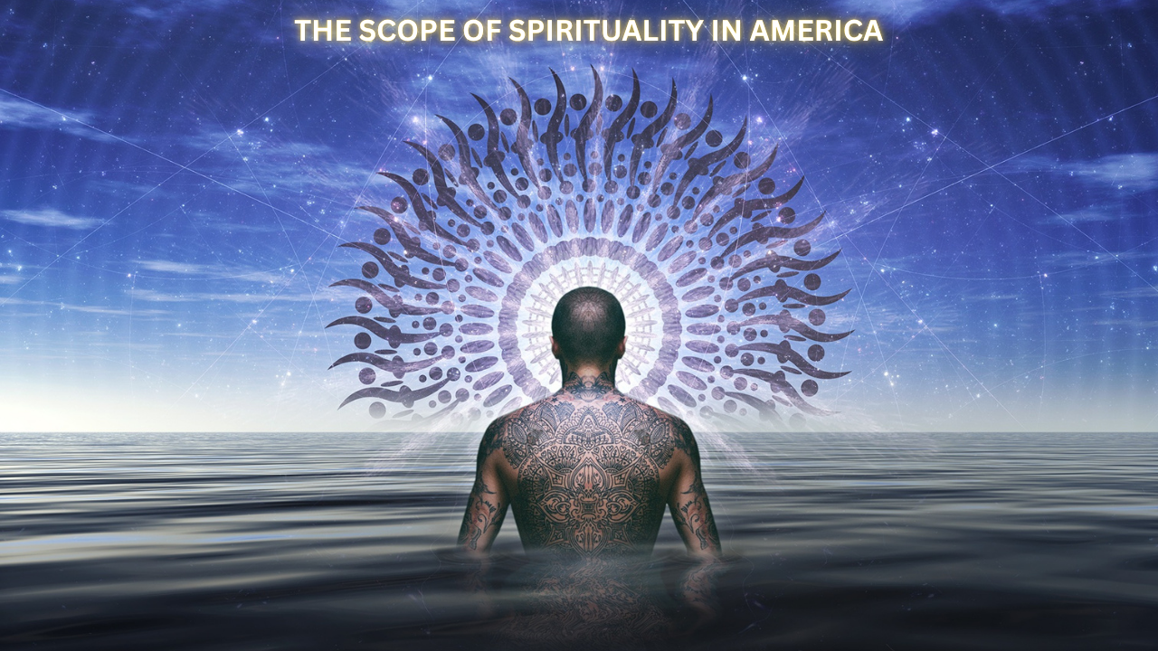 The Scope of Spirituality in America